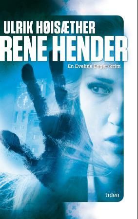 "Rene hender - en Eveline Enger-krim" av Ulrik Høisæther