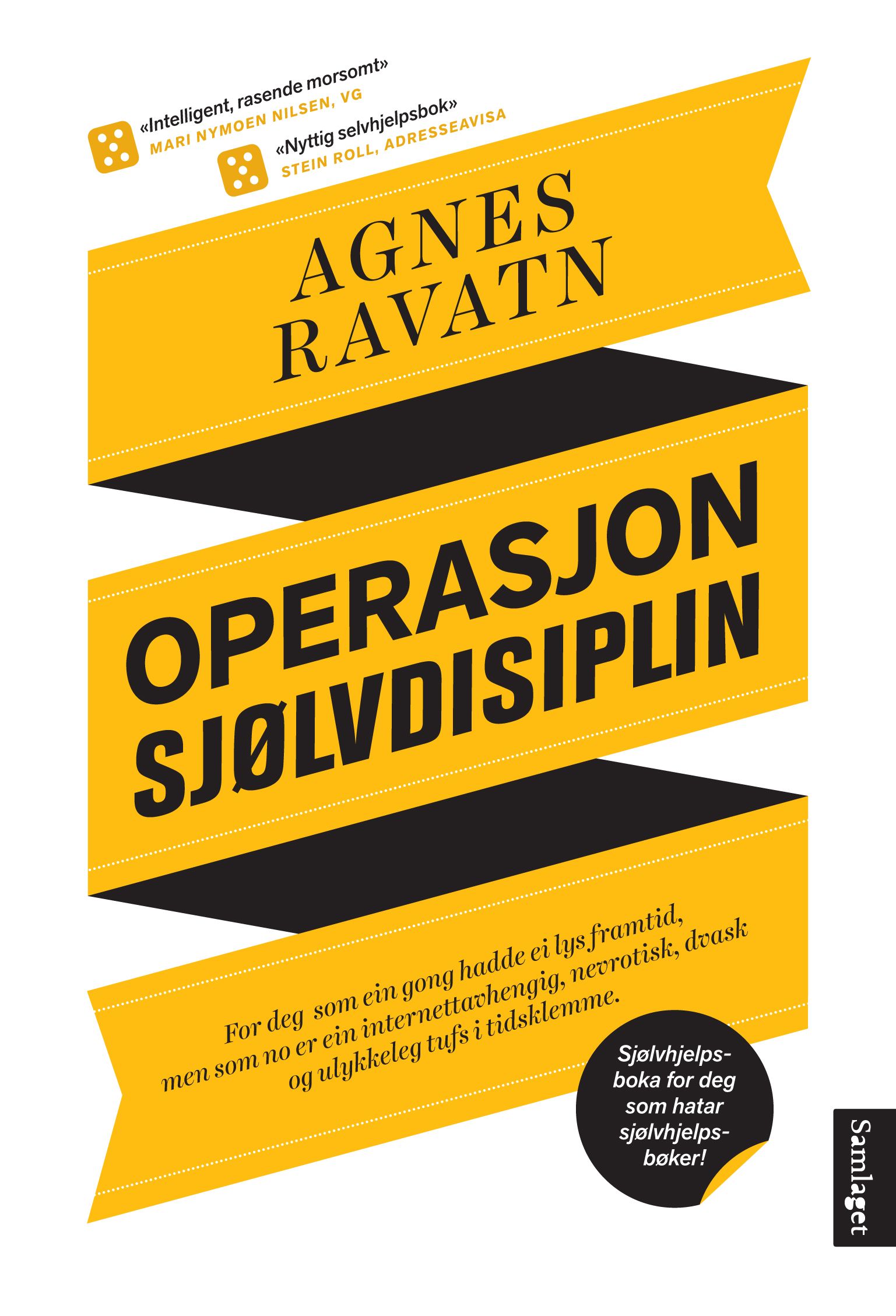 "Operasjon sjølvdisiplin" av Agnes Ravatn