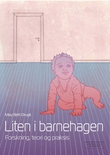 "Liten i barnehagen - forskning, teori og praksis" av May Britt Drugli