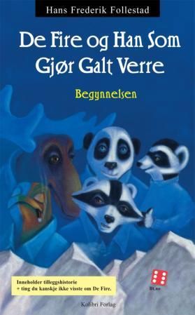 "De fire og han som gjør galt verre - begynnelsen" av Hans Frederik Follestad