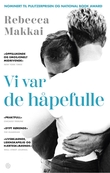 "Vi var de håpefulle" av Rebecca Makkai