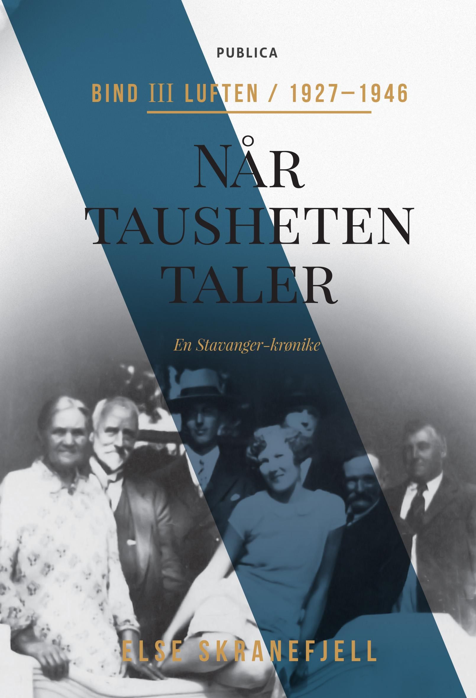 "Når tausheten taler - Bind III : Luften : 1927-1946" av Else Skranefjell