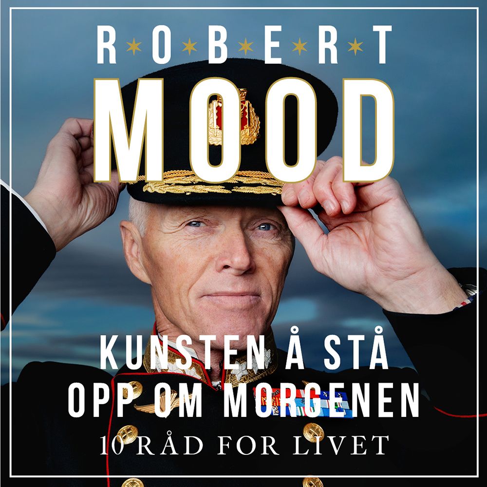"Kunsten å stå opp om morgenen - 10 råd for livet" av Robert Mood