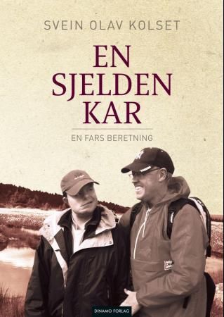"En sjelden kar - en fars beretning" av Svein Olav Kolset