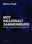 Omslagsbilde av Mot nasjonalt sammenbrudd