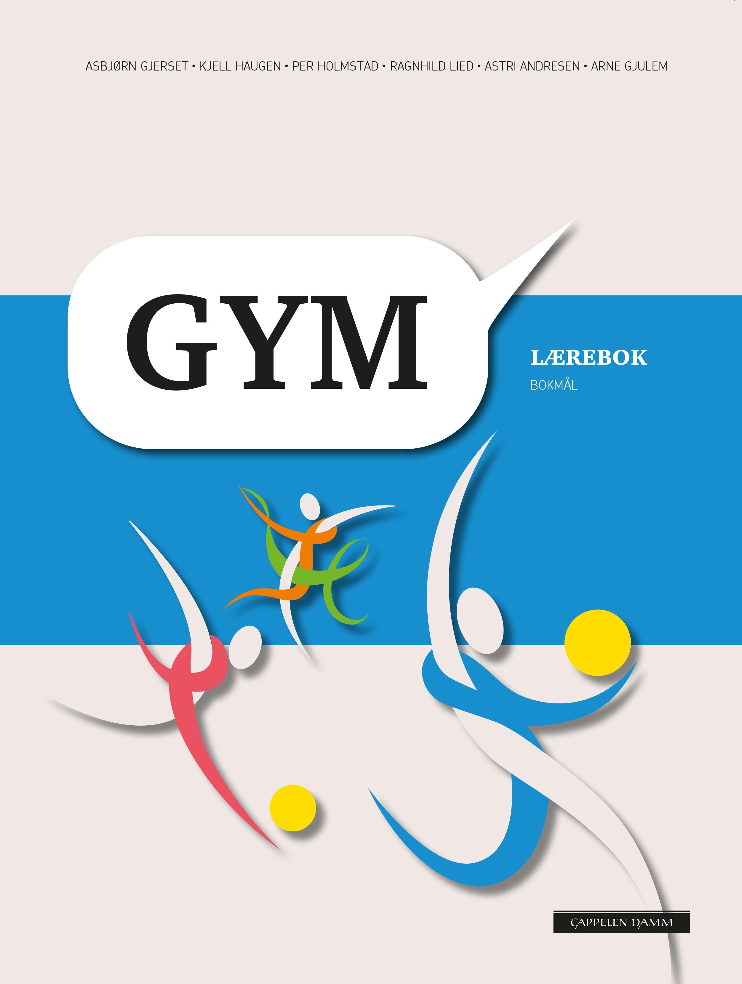 "Gym - lærebok : kroppsøving for den videregående skolen : studieforberedende og yrkesfaglige utdanningsprogram" av Asbjørn Gjerset