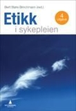 "Etikk i sykepleien" av Berit Støre Brinchmann