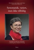 Omslagsbilde av Systematisk, variert, men ikke tilfeldig