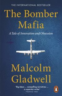 "The bomber mafia - a tale of innovation and obsession" av Malcolm Gladwell