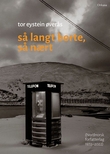 "S√• langt borte, s√• n√¶rt - Nordnorsk forfatterlag 1972‚Äì2022" av Tor Eystein √òver√•s