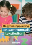 "Begynneropplæring i en sammensatt tekstkultur" av Elise Seip Tønnessen