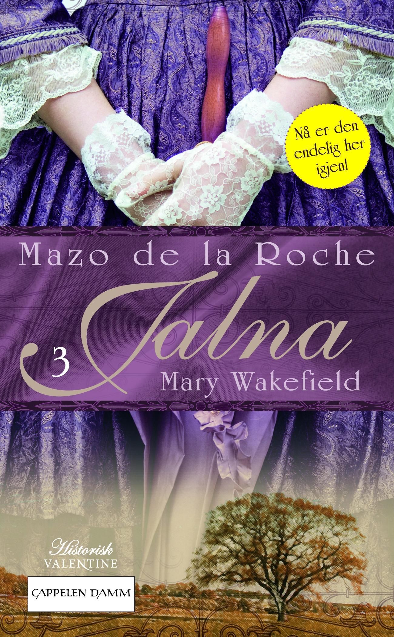 "Mary Wakefield - jalna 3 : valentine historisk" av Mazo De la Roche
