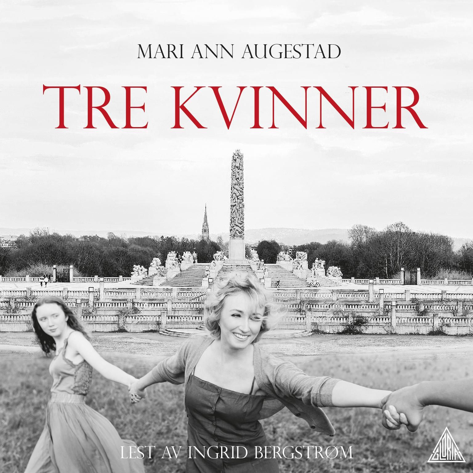 "Tre kvinner - roman" av Mari Ann Augestad