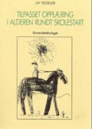 "Tilpasset opplæring i alderen rundt skolestart" av Liv Vedeler