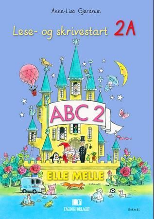 "Elle melle, d-bok - lese- og skrivestart 2A : norsk for barnetrinnet" av Anne-Lise Gjerdrum