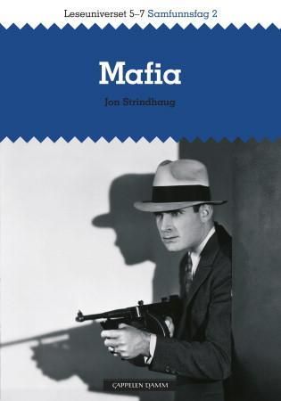 "Mafia - leseuniverset 5-7 : samfunnsfag 2" av Jon Strindhaug