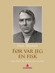 "Før var jeg en fisk - om dikt av barn og gamle" av Paal Brekke