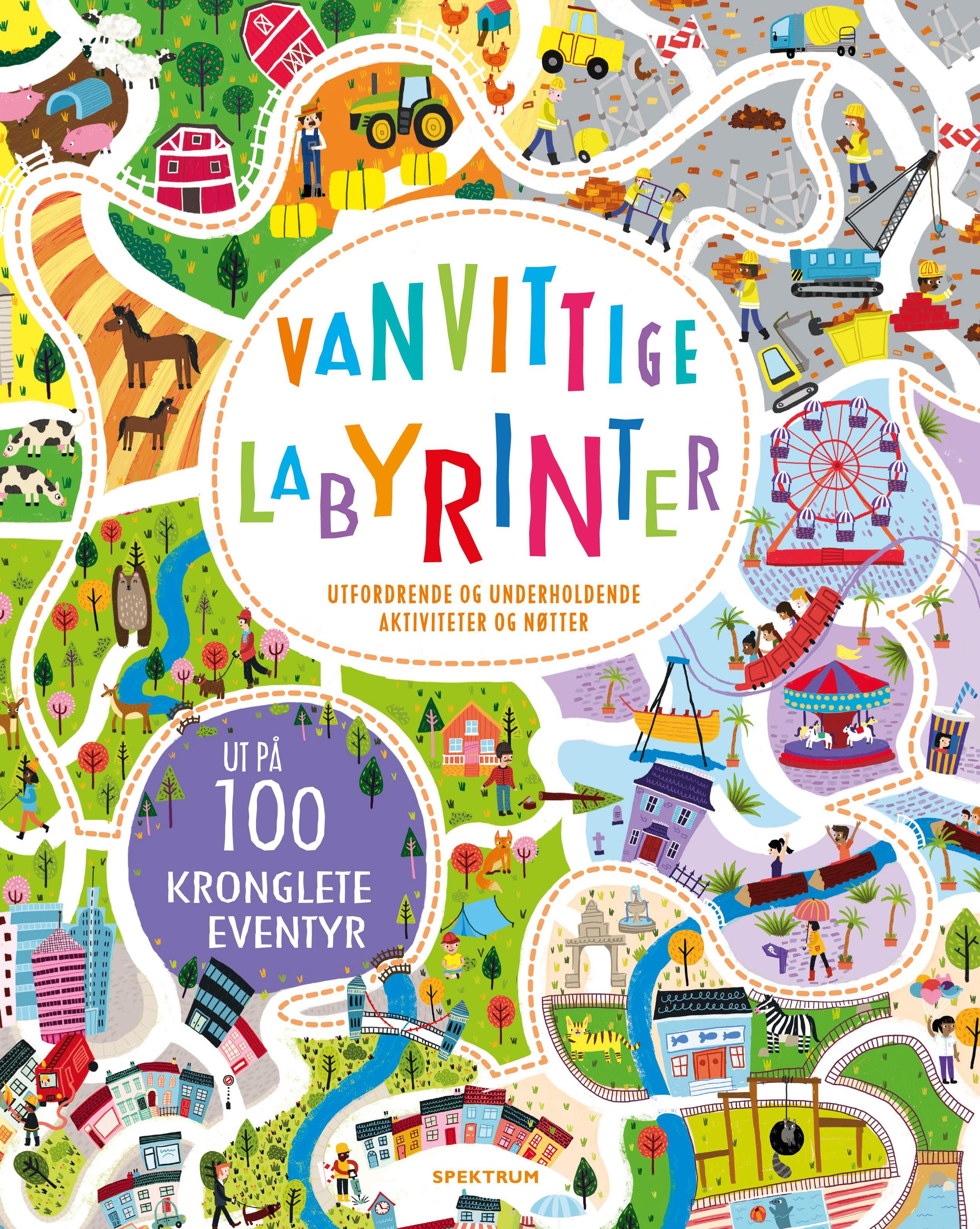 "Vanvittige labyrinter - ut på 100 kronglete eventyr" av Becky Wilson