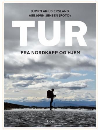 "Tur - fra Nordkapp og hjem" av Bjørn Arild Ersland