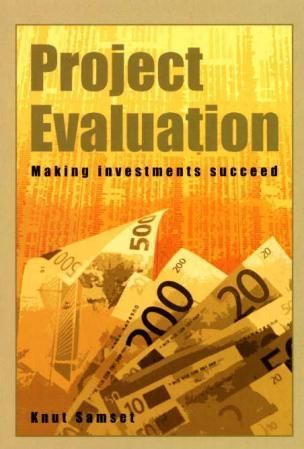 "Project evaluation - making investments succeed" av Knut Fredrik Samset