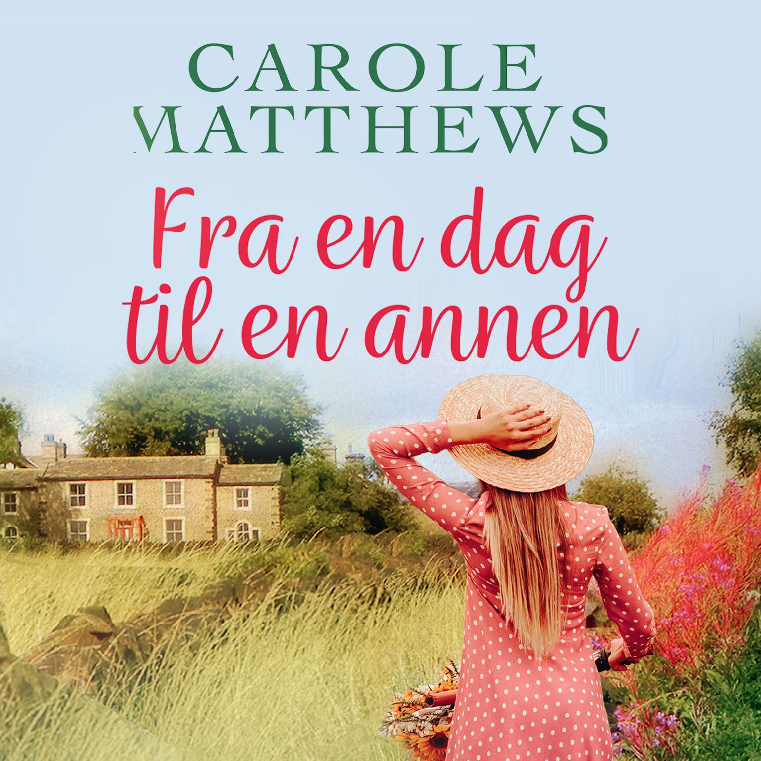 "Fra en dag til en annen" av Carole Matthews