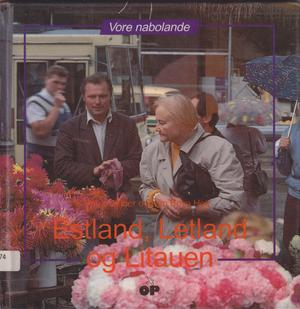 "Estland, Letland og Litauen - Vore nabolande" av Peter Bejder
