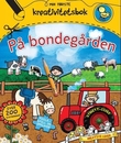 "På bondegården - min første kreativitetsbok" av Emily Stead