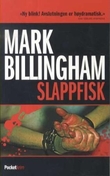 "Slappfisk" av Mark Billingham