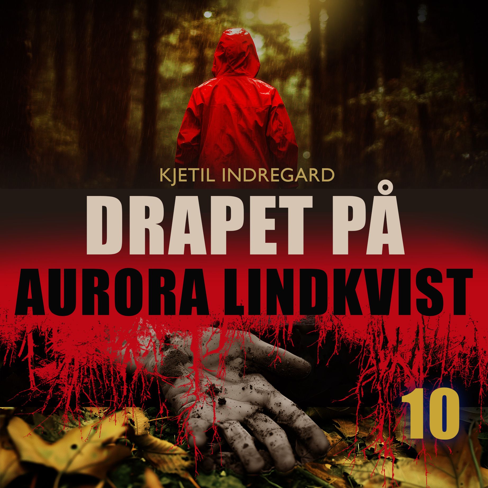 "Drapet på Aurora Lindkvist  - Bok 10" av Kjetil Indregard