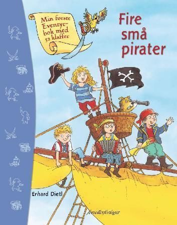 "Fire små pirater - en lekebildebok med 52 klaffer" av Erhard Dietl