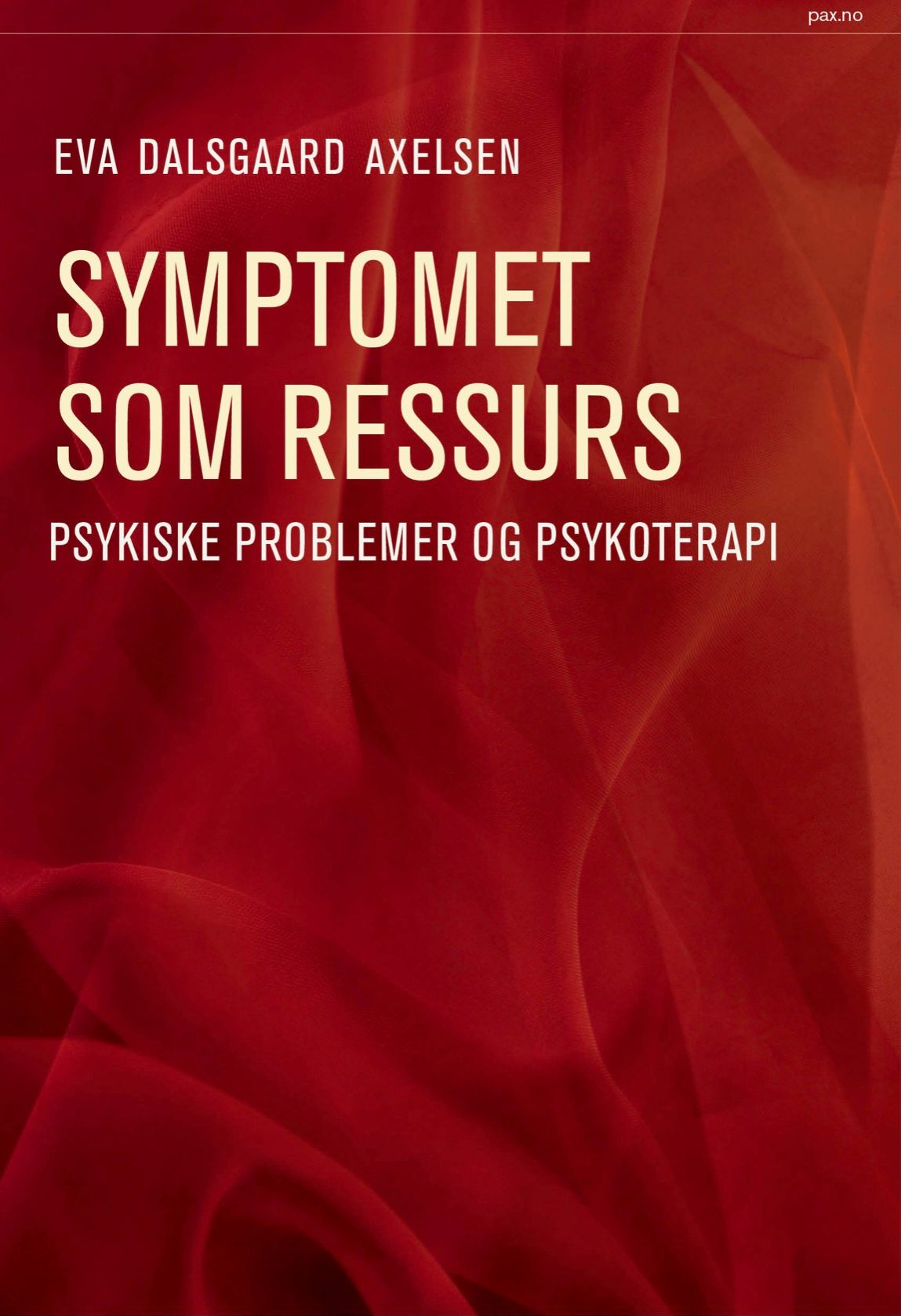 "Symptomet som ressurs - psykiske problemer og psykoterapi" av Eva Dalsgaard Axelsen