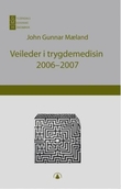 "Veileder i trygdemedisin 2006-2007" av John Gunnar Mæland