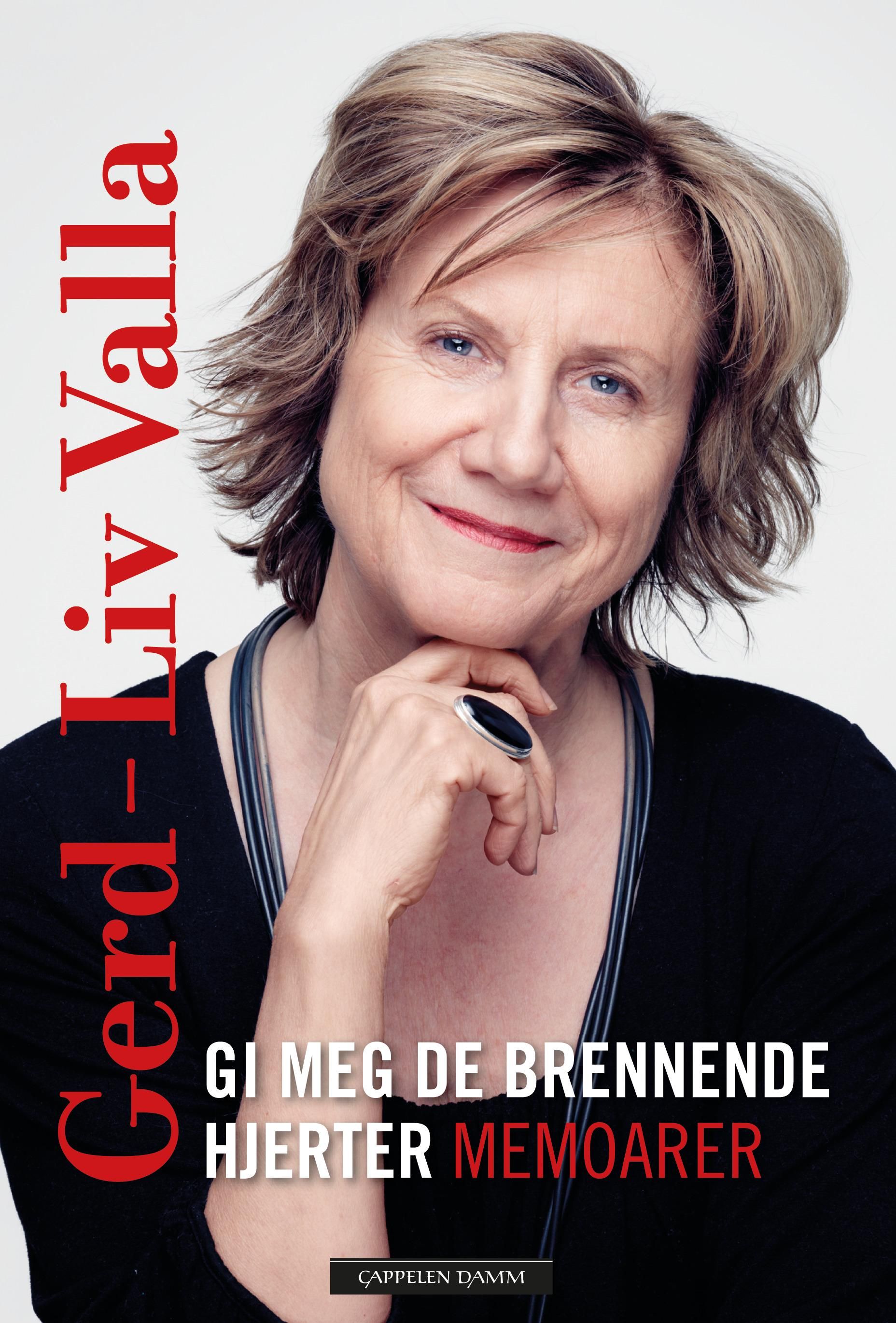 "Gi meg de brennende hjerter - memoarer" av Gerd-Liv Valla