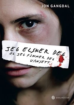 "Jeg elsker deg og finner deg uansett" av Jon Gangdal