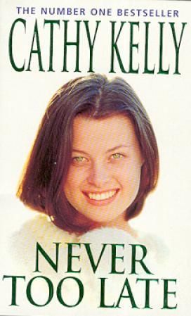 "Never too late" av Cathy Kelly