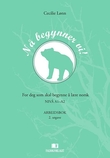 "Nå begynner vi! - for deg som skal begynne å lære norsk : nivå A1-A2 : arbeidsbok" av Cecilie Lønn