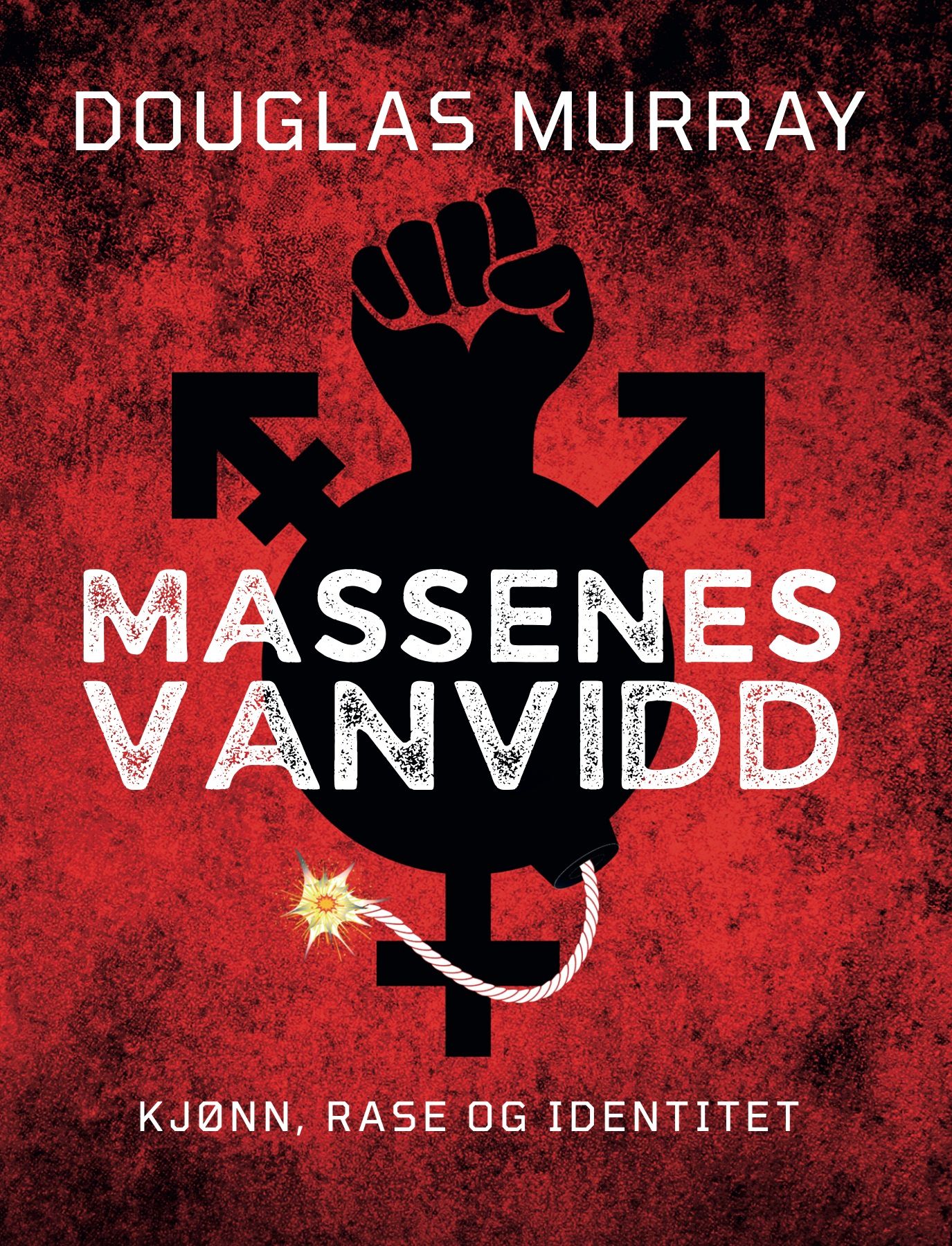 "Massenes vanvidd - kjønn, rase og identitet" av Douglas Murray