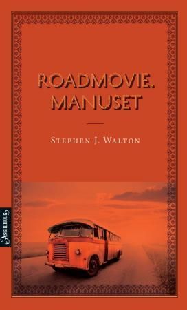 "Roadmovie. Manuset" av Stephen J. Walton