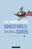 "Bonusfamilieguiden - skap en hverdag der små og store trives" av Liv Anniken Berg