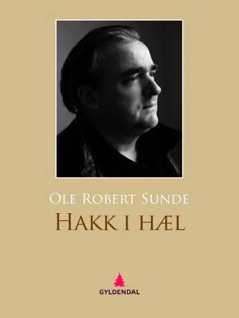 "Hakk i hæl - dikt" av Ole Robert Sunde