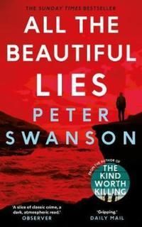 "All the beautiful lies" av Peter Swanson