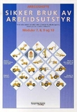 "Sikker bruk av arbeidsutstyr - modul 7, 8, 9 og 10 : arbeidshefte : undervisningsmateriell som dekker kravene i forskrift, best. nr. 555 Bruk av arbeidsutstyr" av Tom Ekeli