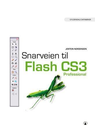 "Snarveien til Flash CS3 professional" av Jostein Nordengen