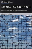 "Moralsosiologi - en introduksjon til Zygmunt Bauman" av Øystein Nilsen