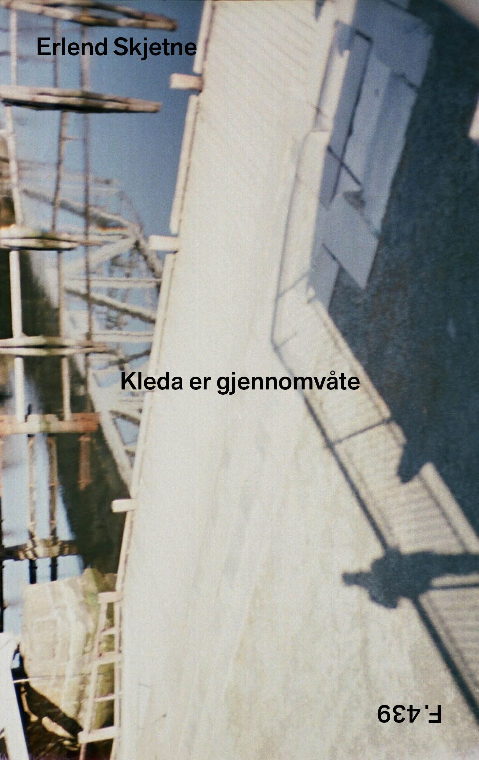 "Kleda er gjennomvåte" av Erlend Skjetne