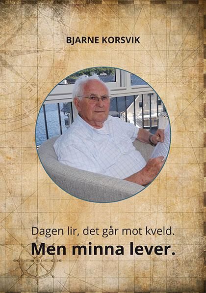 "Dagen lir, det går mot kveld - men minna lever" av Bjarne Korsvik