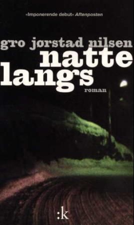 "Nattelangs - roman" av Gro Jørstad Nilsen