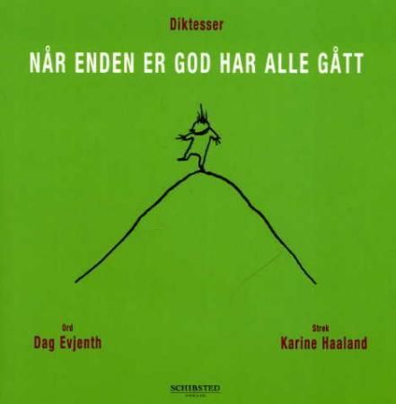 "Når enden er god har alle gått - diktesser" av Dag Evjenth