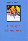 "Unnskyld at jeg lever" av Linda M. Ellefsrud