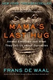 "Mama`s last hug - animal emotions and what they tell us about oursel" av F. B. M. de Waal